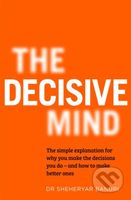 The Decisive Mind (How to Make the Right Choice Every Time) - kniha z kategorie Seberozvoj