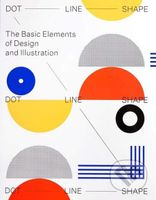 Dot Line Shape (The basic elements of design a illustration) - kniha z kategorie Umění, design a architektura