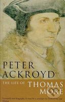 The Life of Thomas More - Peter Ackroyd - kniha z kategorie Životopisy