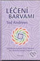 Léčení barvami - Ted Andrews - kniha z kategorie Alternativní medicína