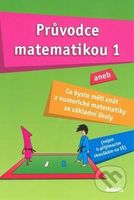 Průvodce matematikou 1 (aneb co byste měli znát z numerické matematiky ze základní školy) - kniha z kategorie 2. stupeň
