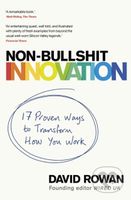 Non-Bullshit Innovation (16 Proven Ways to Transform How You Work) - kniha z kategorie Podnikání