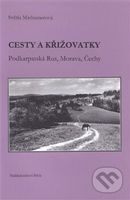 Cesty a křižovatky (Podkarpatská Rus, Morava, Čechy) - kniha z kategorie Životopisy