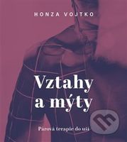 Vztahy a mýty (Párová terapie do kapsy) - Honza Vojtko - audiokniha z kategorie Psychologie