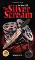 The Silver Scream - Andrew Justin Smith, Spencer Charnas, Roy Merkin - kniha z kategorie Společenská beletrie