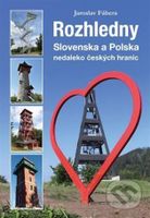 Rozhledny Slovenska a Polska (nedaleko českých hranic) - kniha z kategorie Průvodci Evropou