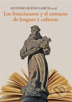 Los franciscanos y el contacto de lenguas y culturas - kniha z kategorie Křesťanství