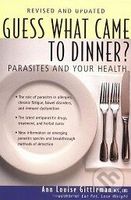 Guess What Came to Dinner? (Parasites and Your Health) - kniha z kategorie Odborné a naučné