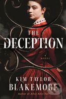 The Deception (A Novel) - Kim Taylor Blakemore - kniha z kategorie Společenská beletrie