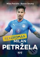 Rekordman Milan Petržela - Milan Petržela, Roman Smutný - kniha z kategorie Sport