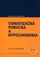 Somatizačná porucha a hypochondria (Pokroky v psychoterapii) - kniha z kategorie Psychologie
