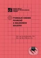 Fyzikální chemie povrchů a koloidních soustav - Marie Šišková, kolektív autorov - kniha z kategorie Chemie