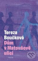 Dům v Matoušově ulici - Tereza Boučková - kniha z kategorie Společenská beletrie