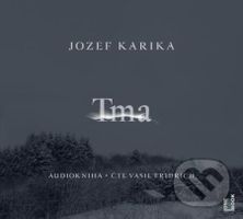 Tma - Jozef Karika - audiokniha z kategorie Detektivky, thrillery a horory