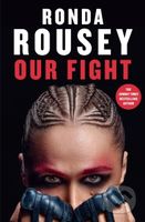Our Fight (The new inspirational memoir from the UFC and WWE icon) - kniha z kategorie Sport