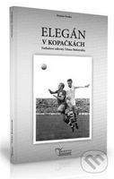 Titus Buberník - Elegán v kopačkách (Futbalové zákruty Titusa Buberníka) - kniha z kategorie Životopisy