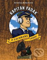 Kapitán Padák & Záchrana lesov - Kristína Baluchová - kniha z kategorie Beletrie pro děti