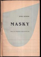 Masky : hra o třech dějstvích - Emil Synek (1946, A. Neubert)