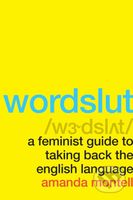 Wordslut (A Feminist Guide to Taking Back the English Language) - kniha z kategorie Humanitní a společenské vědy
