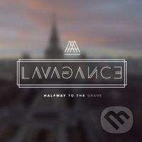 Lavagance: Halfway To The Grave - Lavagance