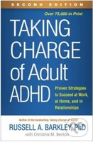 Taking Charge of Adult ADHD, Second Edition (Proven Strategies to Succeed at Work, at Home, and in Relationships) - kniha z kategorie Humanitní a…