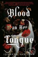 Blood on Her Tongue (A Novel) - Johanna van Veen - kniha z kategorie Thrillery