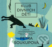 Klub divných dětí - Petra Soukupová - audiokniha z kategorie Pro děti