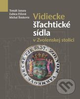 Vidiecke šľachtické sídla v Zvolenskej stolici - Tomáš Janura, Ľubica Fillová - kniha z kategorie Architektura