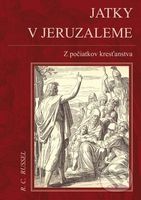 Jatky v Jeruzaleme (Z počiatkov kresťanstva) - R.C. Russel - kniha z kategorie Historie