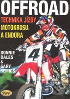 OffRoad (Technika jízdy motokrosu a endura) - Donnie Bales, Gary Semics - kniha z kategorie Přírodní vědy a technika