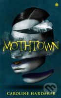 Mothtown - Caroline Hardaker - kniha z kategorie Společenská beletrie