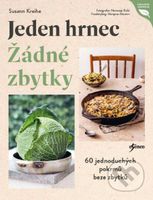 Jeden hrnec – Žádné zbytky - Susann Kreihe - kniha z kategorie Kuchařky