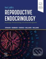 Yen & Jaffe's Reproductive Endocrinology - Jerome F. Strauss, Robert L. Barbieri, Anuja Dokras - kniha z kategorie Endokrinologie