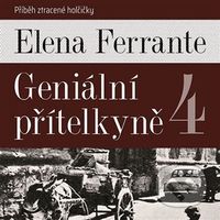 Geniální přítelkyně 4 (Příběh ztracené holčičky) - Elena Ferrante