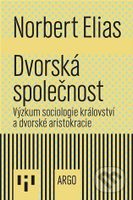 Dvorská společnost - Norbert Elias - kniha z kategorie Historie