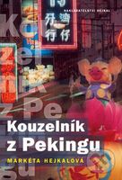 Kouzelník z Pekingu - Markéta Hejkalová - kniha z kategorie Společenská beletrie