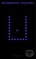 Féerie pro jindy I. - Louis-Ferdinand Céline - kniha z kategorie Beletrie