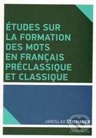 Études sur la formation des mots en francais préclassique et classique - kniha z kategorie Odborné a naučné