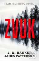 Zvuk (Ohlušujíci, hroziví, smrtíci) - J.D. Barker, James Patterson - kniha z kategorie Thrillery