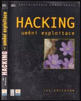 Hacking - umění exploitace - Jon Erickson (2005, Zoner Press)