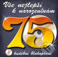 Vše nejlepší k narozeninám! 75 (Hudební blahopřání - CD)