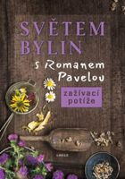 Světem bylin s Romanem Pavelou