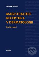 Magistraliter receptura v dermatologii - Zbyněk Sklenář - kniha z kategorie Dermatologie