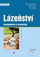 Lázeňství - Dagmar Jakubíková, Eliška Vildová, Petr Janeček, Jan Tluchoř - kniha z kategorie Management v podnikání