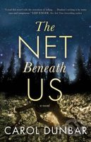 The Net Beneath Us (A Novel) - Carol Dunbar - kniha z kategorie Společenská beletrie