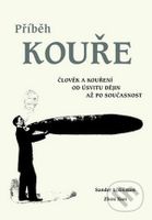 Příběh kouře (Člověk a kouření od úsvitu dějin až po současnost) - kniha z kategorie Historie