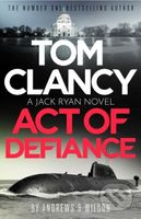 Tom Clancy Act of Defiance (The unmissable gasp-a-page Jack Ryan thriller) - kniha z kategorie Thrillery