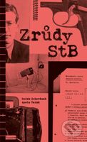 Zrůdy StB - Aneta Černá, Radek Schovánek - kniha z kategorie Historie