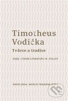 Timotheus Vodička - Tvůrce a tradice (Eseje o české literatuře 19. století) - kniha z kategorie Literární věda