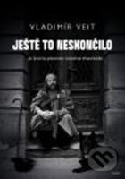 Ještě to neskončilo (Ze života jednoho českého písničkáře) - kniha z kategorie Beletrie
